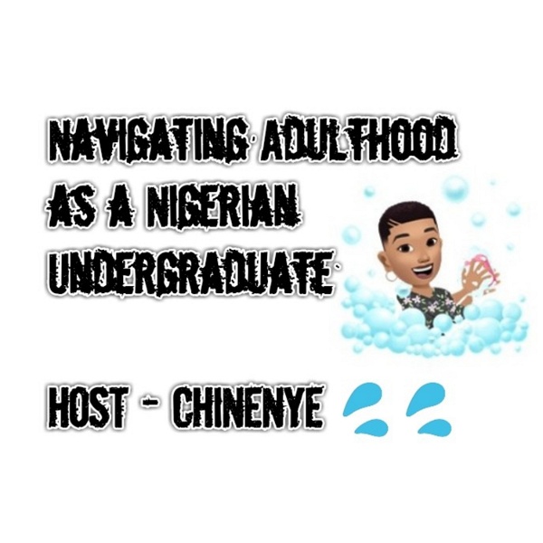 Artwork for Navigating Adulthood As A Nigerian Undergraduate