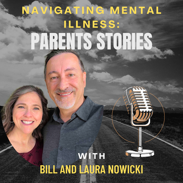 Artwork for Navigating Mental Illness: Parents Stories