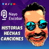 Historias Hechas Canciones con Nayo Escobar