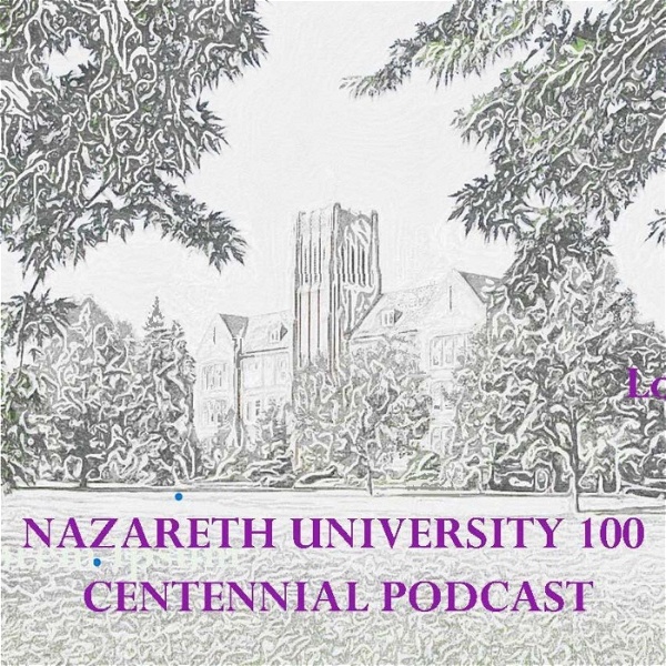 Artwork for Nazareth University Centennial Podcast