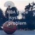 NBA trade system problem