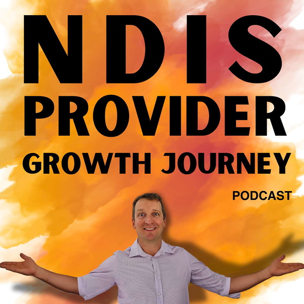Artwork for NDIS Provider Growth Journey