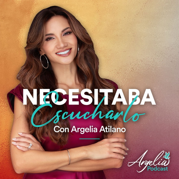 Artwork for Necesitaba Escucharlo con Argelia Atilano