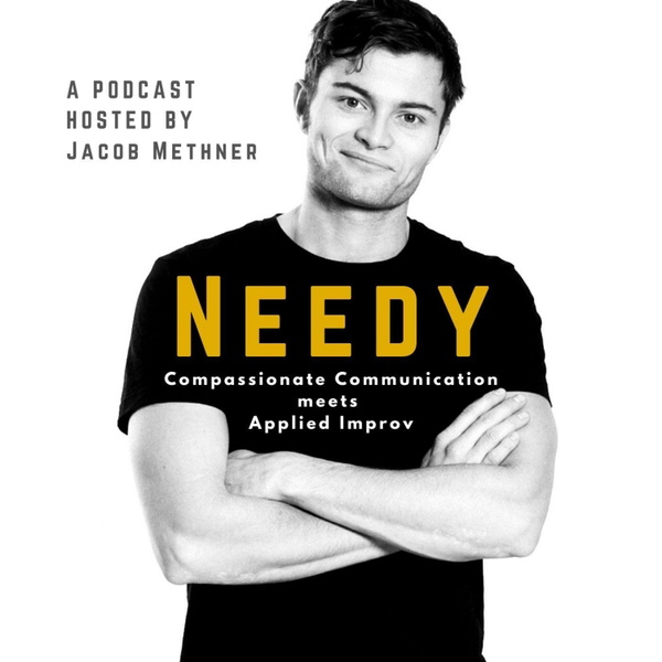 Artwork for Needy - Compassionate Communication meets Applied Improv