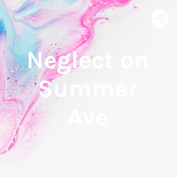 Artwork for Neglect on Summer Ave