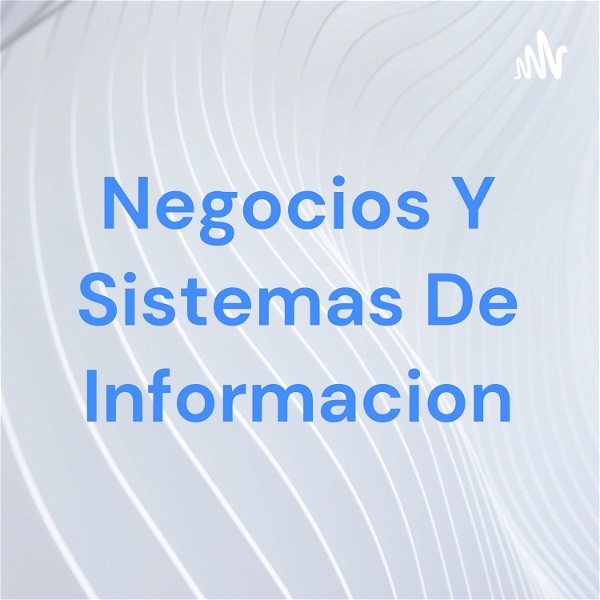 Artwork for Negocios Y Sistemas De Informacion
