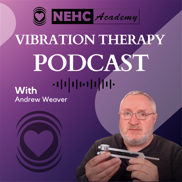 Artwork for NEHC Academy Vibration Therapy Podcast