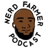 Nerd Farmer Podcast