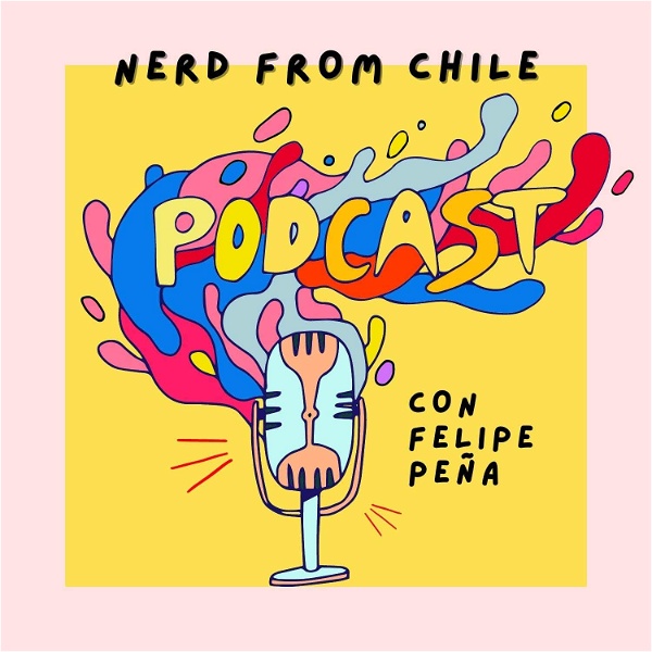 Artwork for Nerd From Chile Podcast