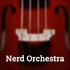 Nerd Orchestra