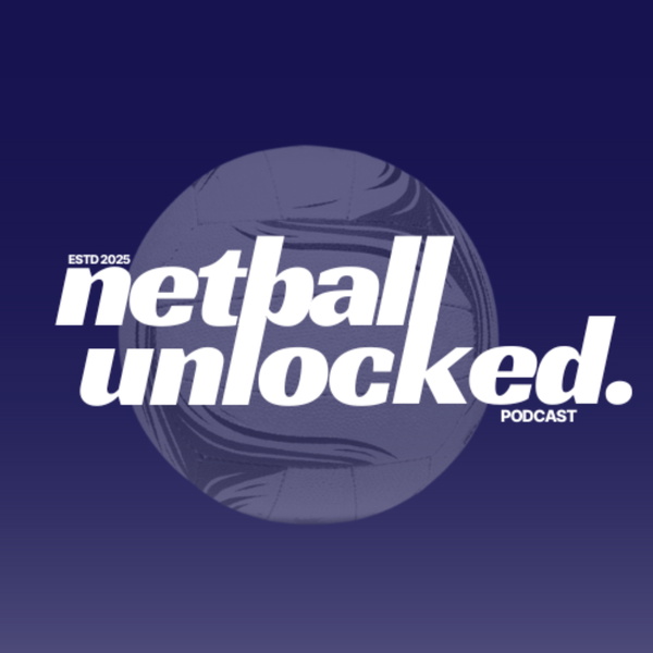 Artwork for Netball Unlocked Podcast