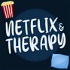 Netflix & Therapy