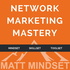 Network Marketing Mastery (2016-2021)