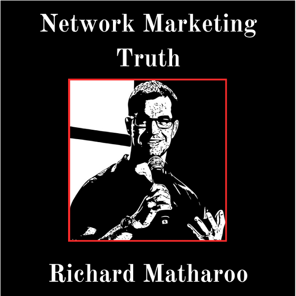 Artwork for Network Marketing & MLM Truth With Richard Matharoo