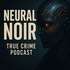 Neural Noir