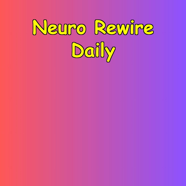 Artwork for Neuro Rewire Daily