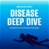 Neurology: Disease Deep Dive