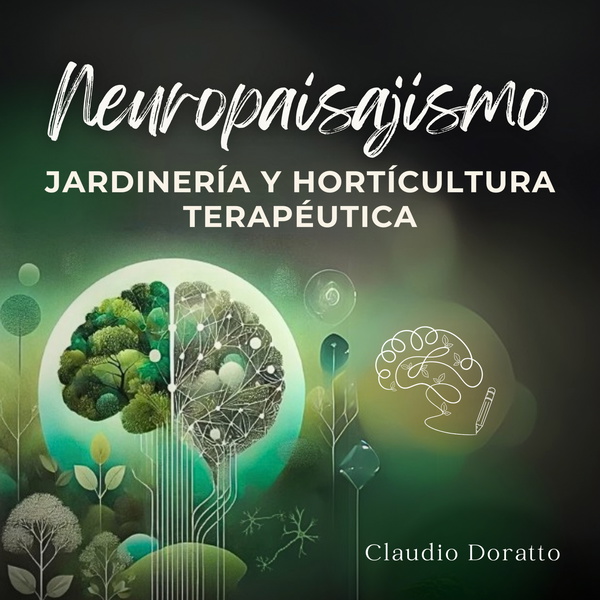 Artwork for Neuropaisajismo. Jardinería y Horticultura terapéutica