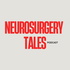 Neurosurgery Tales