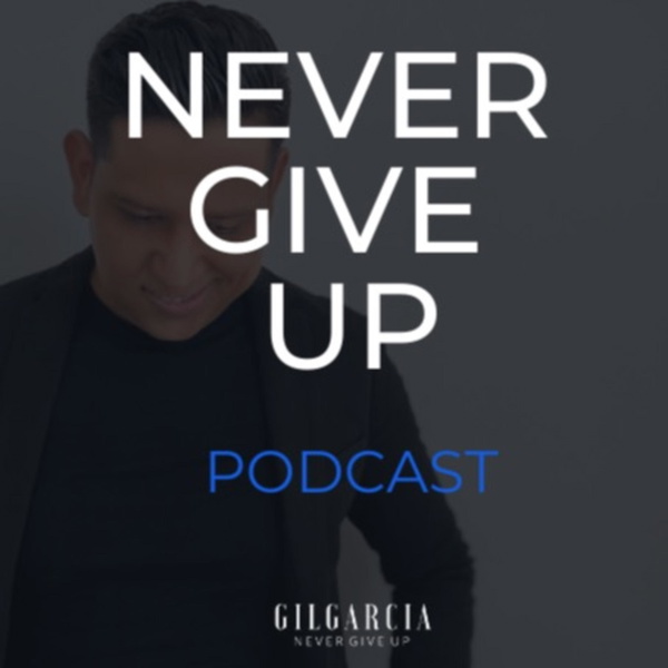 Artwork for Never Give Up Podcast