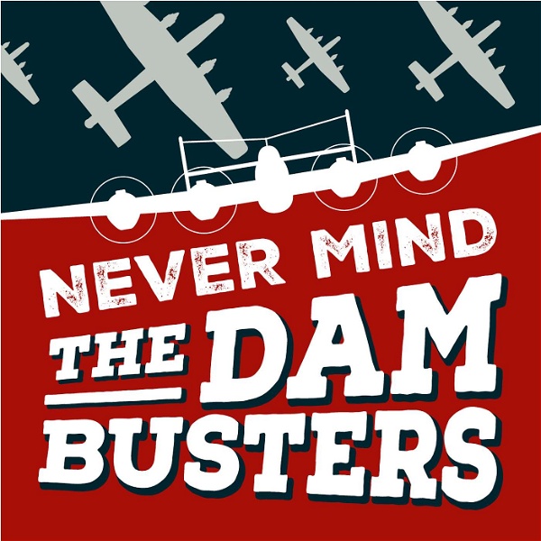 Artwork for Never Mind The Dambusters