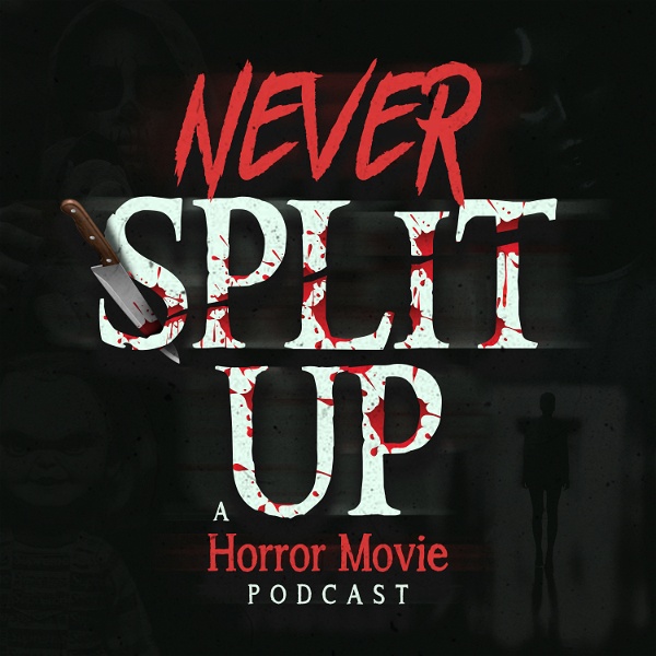 Artwork for Never Split Up: A Horror Movie Podcast