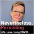 Nevertheless, Persisting: Life. Love. Long COVID.