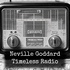 Neville Goddard - Timeless Radio