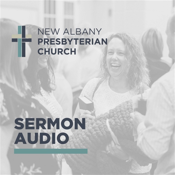 Artwork for New Albany Presbyterian Church Podcasts