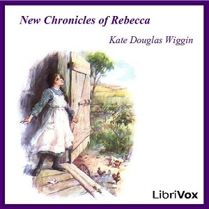 Artwork for New Chronicles of Rebecca by Kate Douglas Wiggin (1856