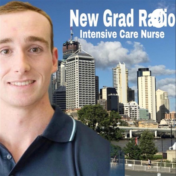 Artwork for New Grad Radio: Intensive Care & Emergency Nurse