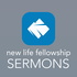 New Life Fellowship Sermons