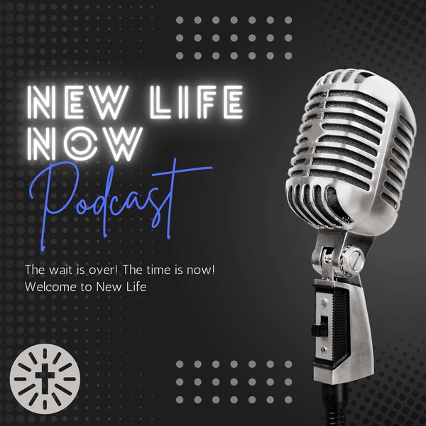 Artwork for 🎙️New Life Now