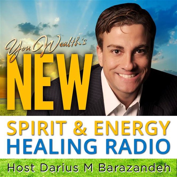 Artwork for New Spirit & Energy Healing Radio with Darius Barazandeh