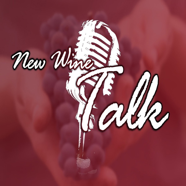 Artwork for New Wine Talk Podcast