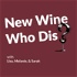 New Wine Who Dis?