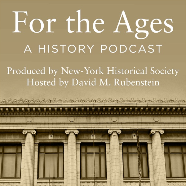 Artwork for For the Ages: A History Podcast