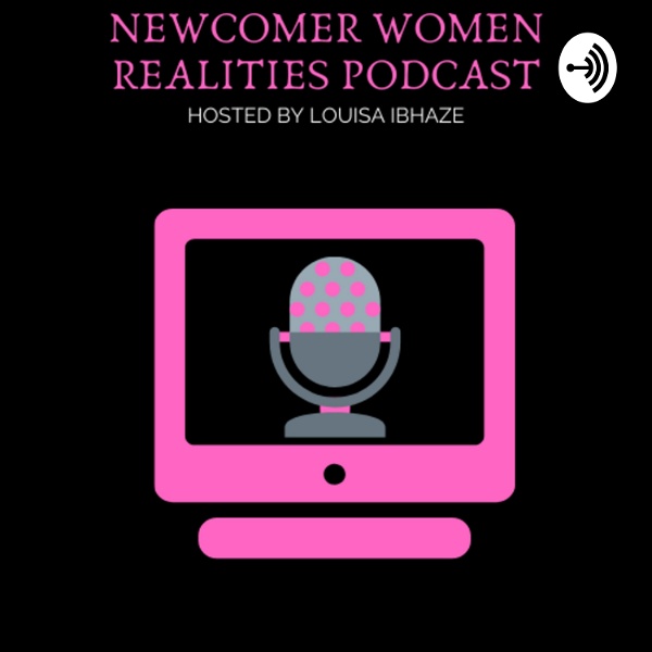 Artwork for Newcomer Women Realities Podcast ...
