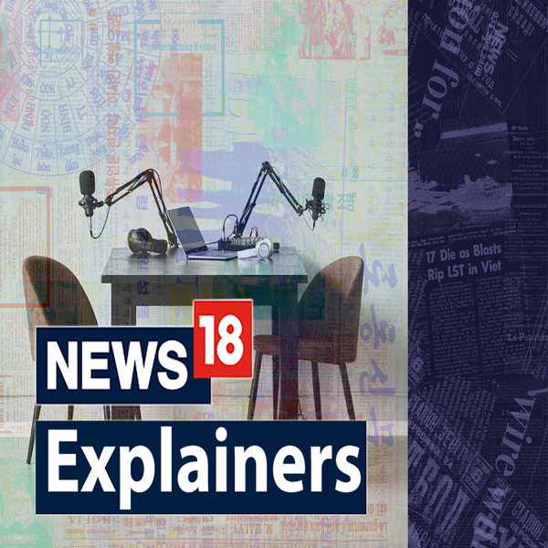 Artwork for News18 Explainers