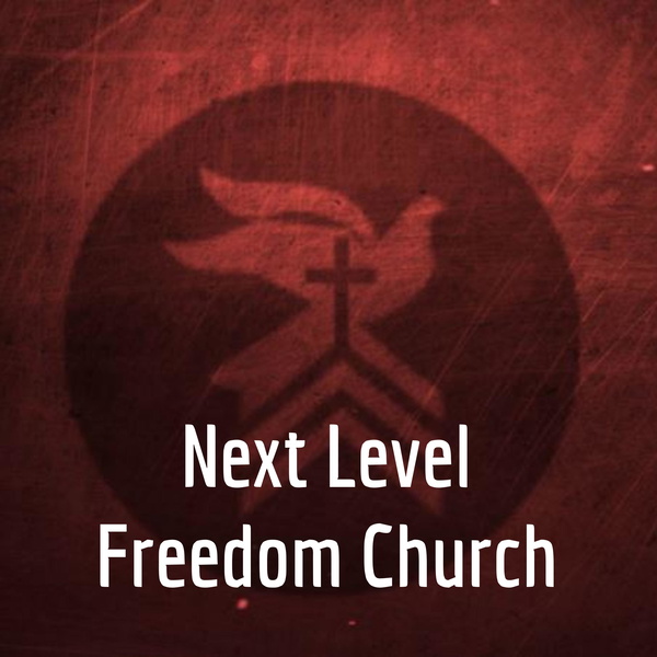 Artwork for Next Level Freedom Church