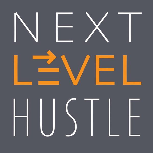 Artwork for Next Level Hustle