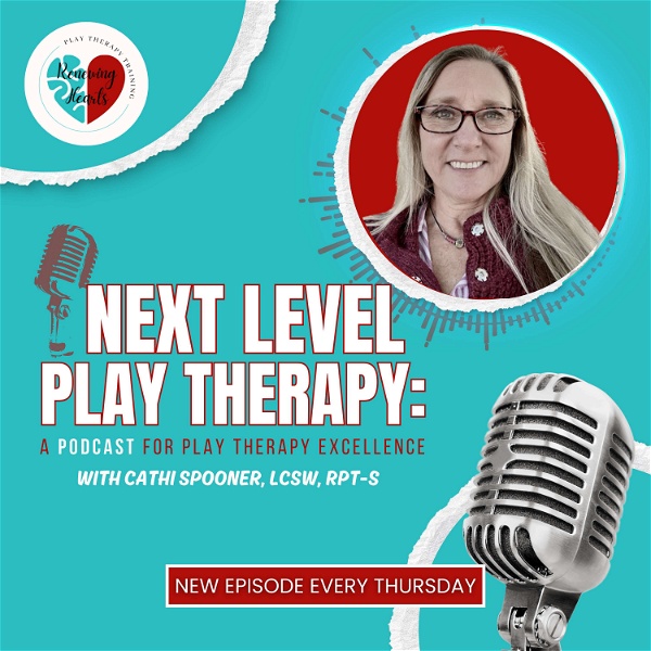 Artwork for Next Level Play Therapy: A Podcast for Play Therapy Excellence