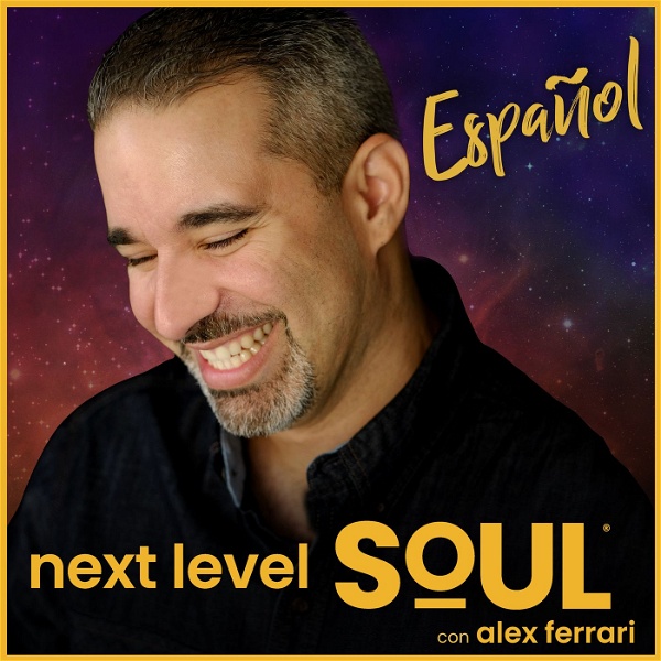 Artwork for Next Level Soul Español con Alex Ferrari