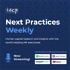 Next Practices Weekly
