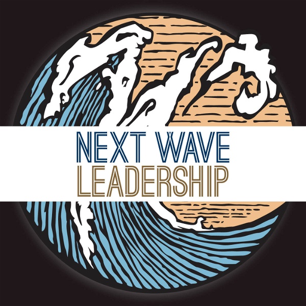 Artwork for Next Wave Leadership Podcast