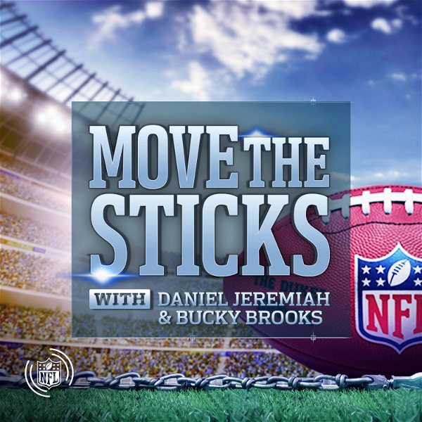 Artwork for NFL: Move the Sticks with Daniel Jeremiah & Bucky Brooks