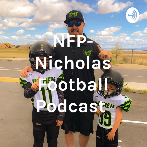 Artwork for NFP- Nicholas Football Podcast