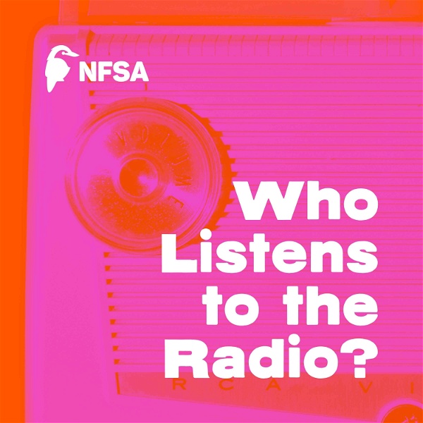 Artwork for NFSA: Who Listens to the Radio?