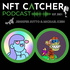 NFT Catcher Podcast