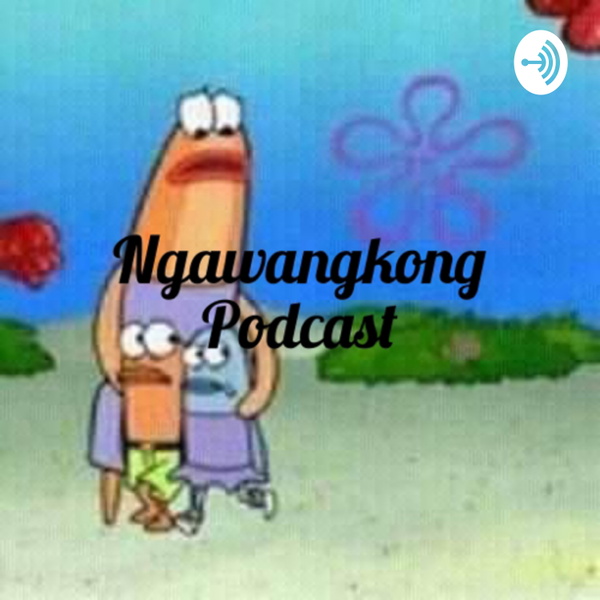 Artwork for Ngawangkong Podcast